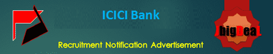 ICICI Bank Limited job vacancy 2022